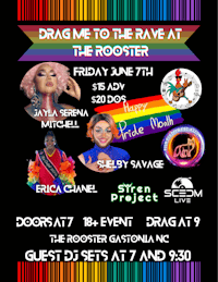 An Event Flyer for Drag Me To The Rave At The Rooster on Friday June 7th at The Rooster in Gastonia, NC 